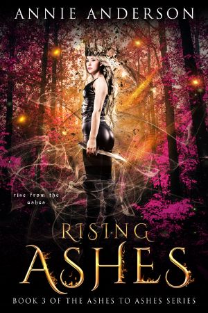 [Ashes to Ashes 03] • Rising Ashes